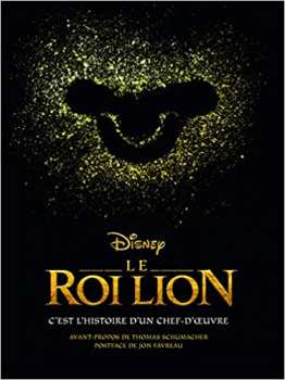 9782364806788 Disney Le Roi Lion, C'est L Histoire D Un Chef D Oeuvre