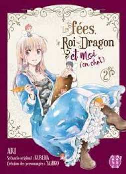 5511100873 Les Fees, Le Roi-dragon Et Moi ( En Chat ) Tome 2 - Pika - 
