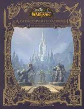 9791039103473 Coffret World Of Warcraft A La Decouverte D Azeroth ( Kalimdor, Royaume Est )