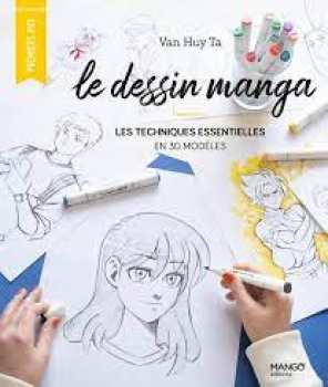 9782317029356 Le Dessin Manga Premiers Pas - Mango Editions -