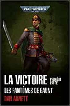 9781800261679 Livre Warhammer 40000 La Victoire Premiere Partie - Les Fantomes De Gaunt -