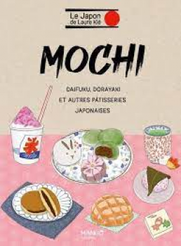 9782317029004 Mochi Daifuku Dorayaki Et Autres Patisseries Japonaises - Mango Edition